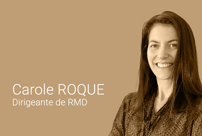 Carole ROQUE, dirigeante de RMD